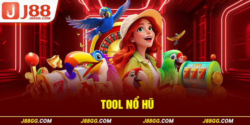 Tool nổ hũ