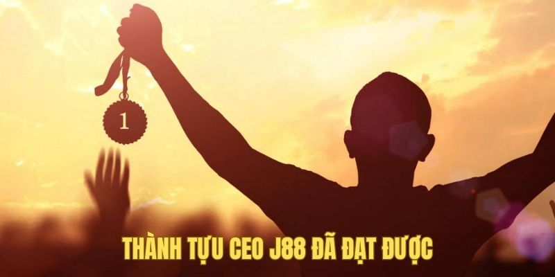 Thành tựu mà CEO J88 đã mang về